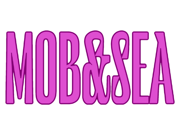 Mob & Sea